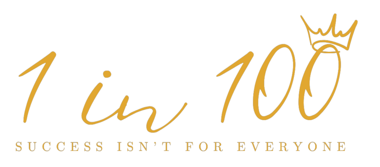 1 in 100 — Success isn't for everyone